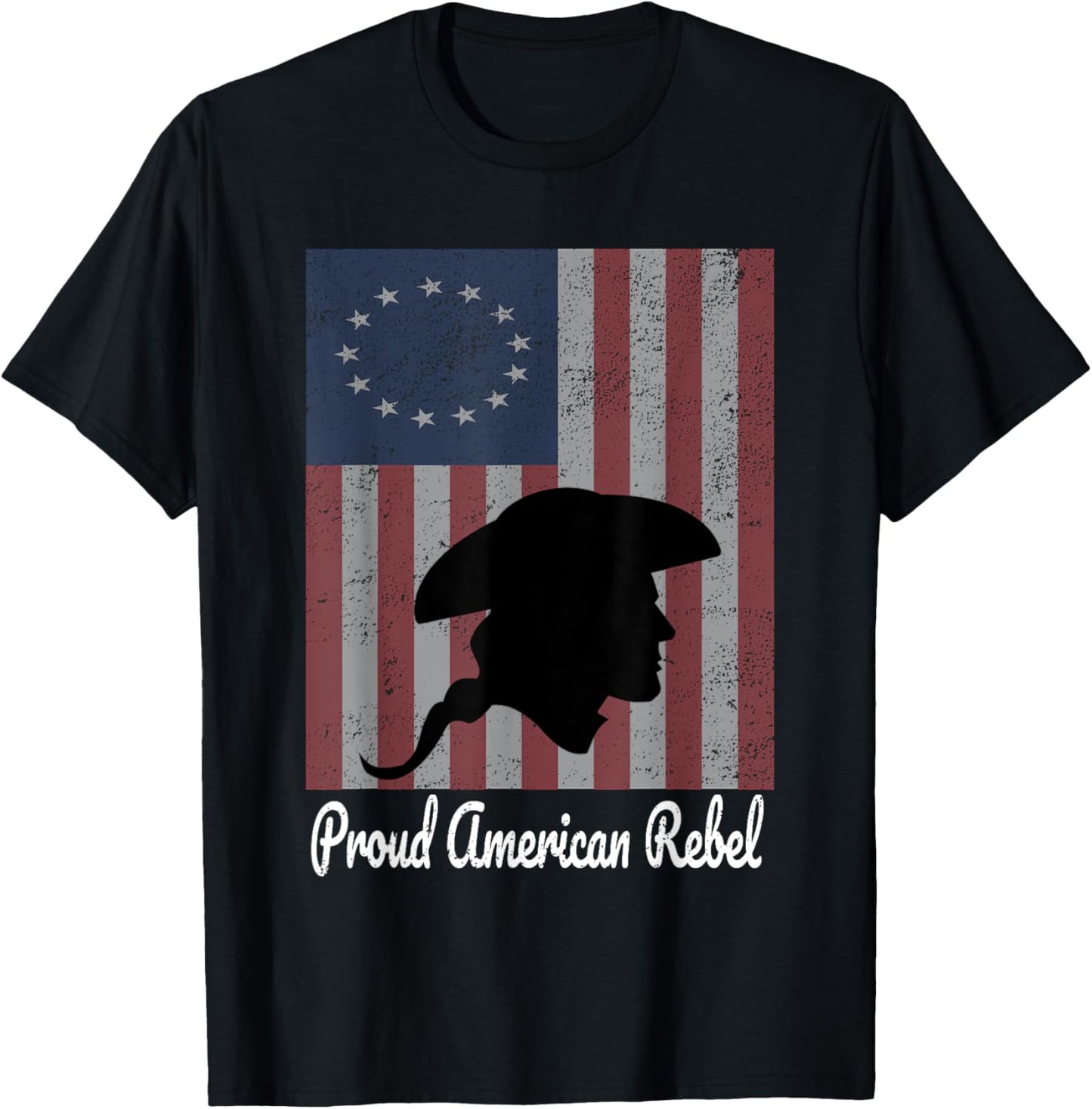 Betsy Ross 1776 Colonial Battle Flag Proud American Rebel T-Shirt