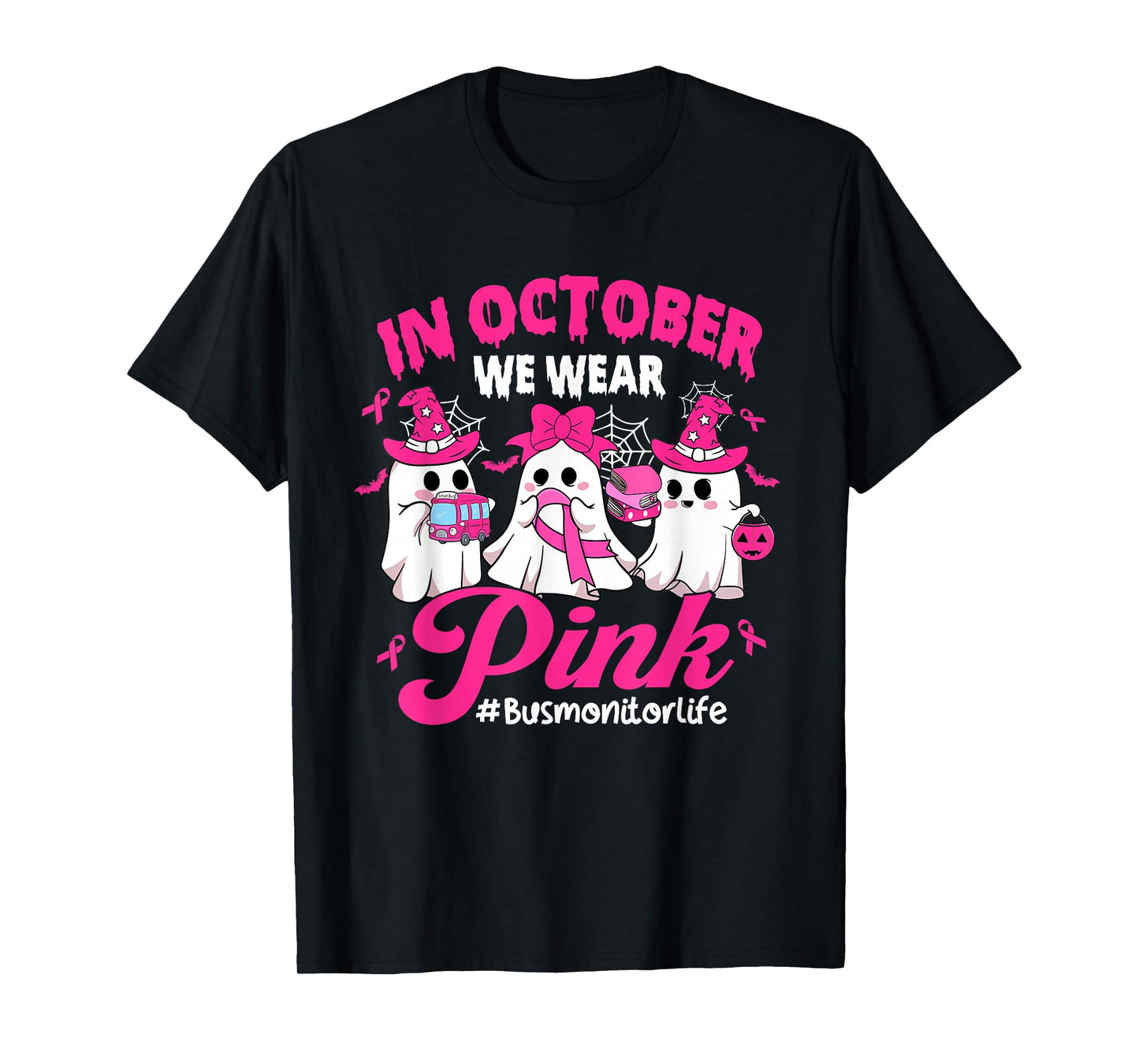 in October We Wear Pink Bus Monitor Life Breast Cancer T-Shirt