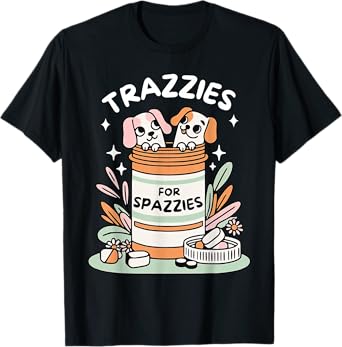 Veterinary Medicine Vet Tech Dog Mom Trazzies For Spazzies T-Shirt