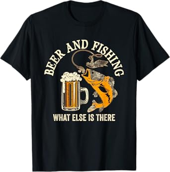 Vintage Beer And Fishing What Else Is There men, women T-Shirt