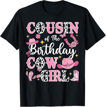 Cousin Of The Birthday Cow-Girl Rodeo Cow Girl Birthday T-Shirt