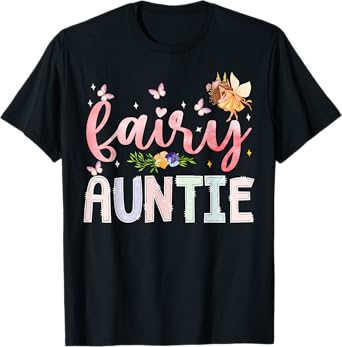 Fairy Auntie Magical Floral Birthday Girl Fairytale Family T-Shirt