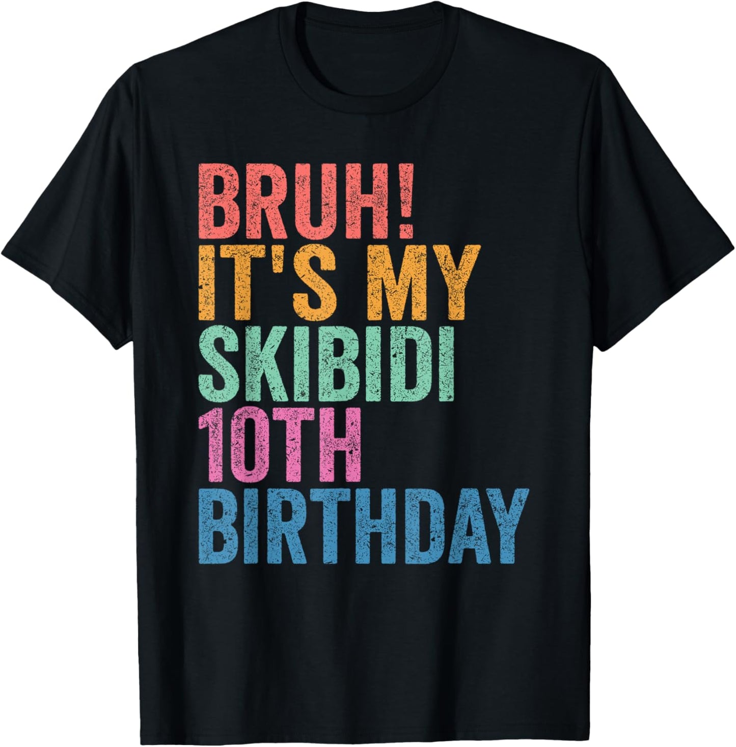 Bruh It's My Skibidi 10th Birthday Boys Girls 10 Years Old T-Shirt