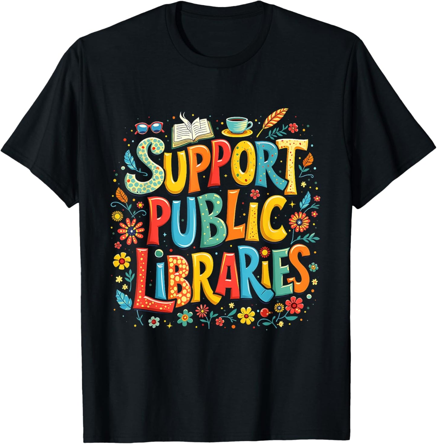 Support Public Libraries Reading Book Lover Gift T-Shirt