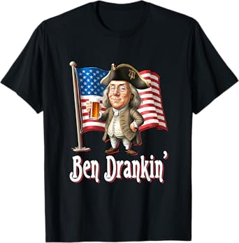 Ben Drankin' - Benjamin Franklin Drinking A Beer T-Shirt