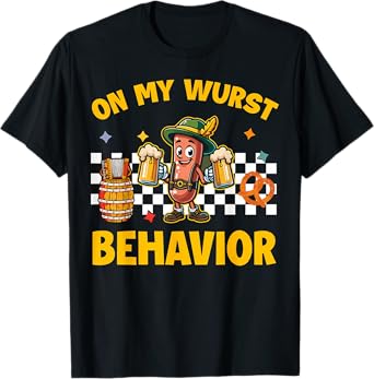 On My Wurst Behavior Sausage Beer Gift for Party Fans T-Shirt