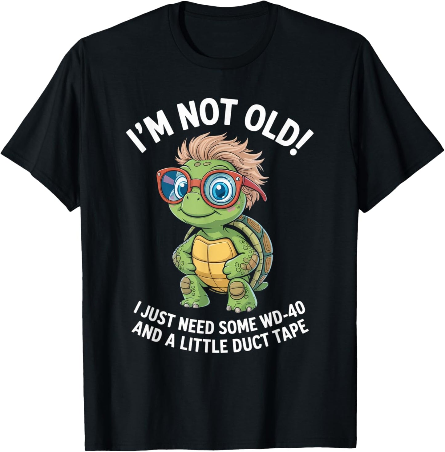 Not Old WD40 Duct Tape Funny Humor Aging Repair Resilience T-Shirt