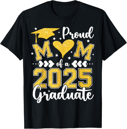Proud Mom of A 2025 Graduate Mom Graduation 2025 Mother T-Shirt