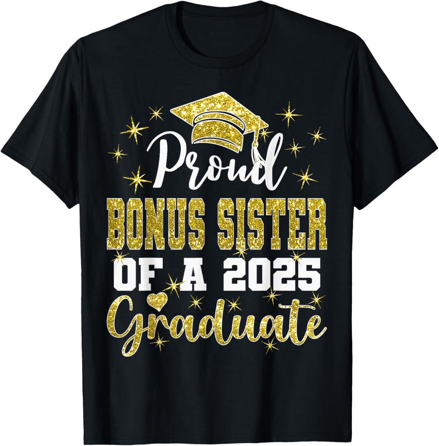Super Proud Bonus Sister of 2025 Graduate Graduation Family T-Shirt
