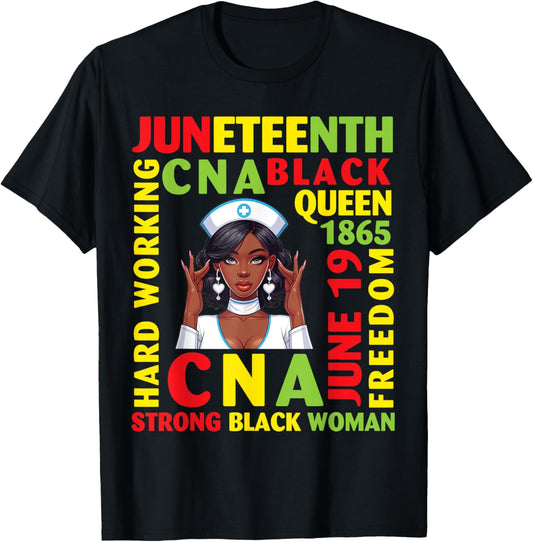 Juneteenth Hard Working CNA Black Queen Strong Black Woman T-Shirt