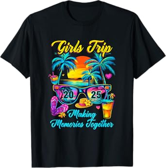Girls Trip 2025 Making Memories Matching Vacation 2025 T-Shirt
