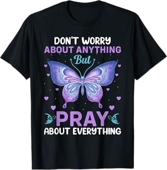 Don't Worry About Anything Pray About Everything Bible Verse T-Shirt