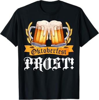 Prost Oktoberfest Funny German Beer Festival Men Women T-Shirt
