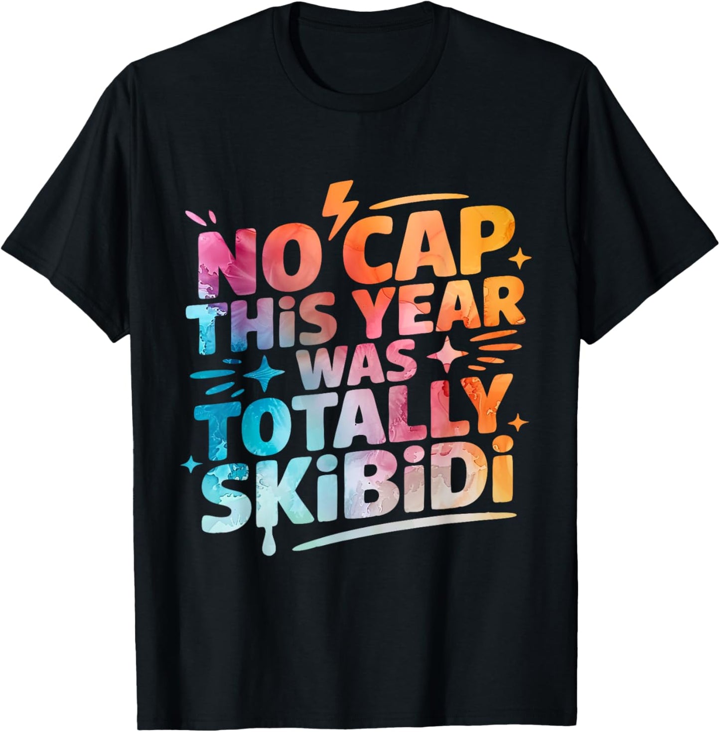 End Of The Year Teacher No Cap This Year Was Totally T-Shirt