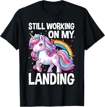 Still Working On My Landing Injury Broken Arm Cute Unicorn T-Shirt