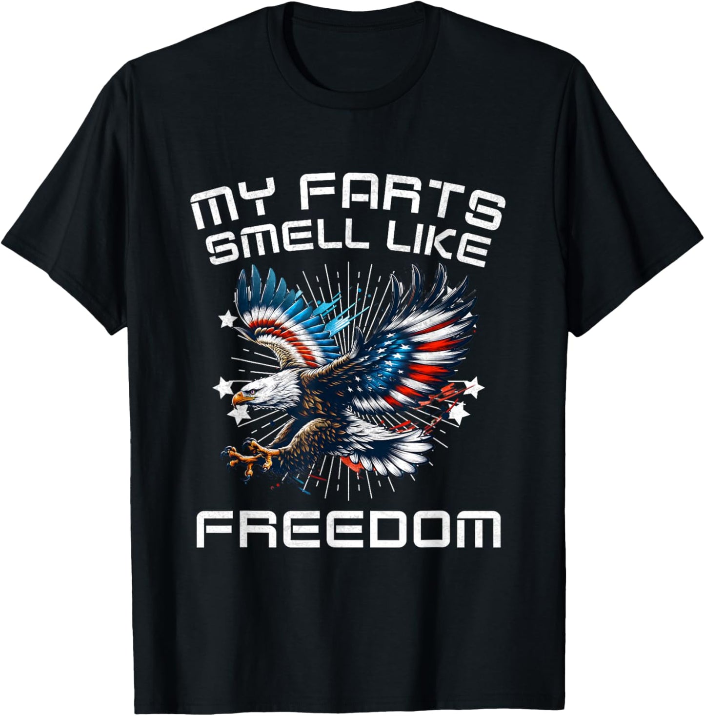 My Farts Smell Like Freedom Funny Eagle American 4th of July T-Shirt