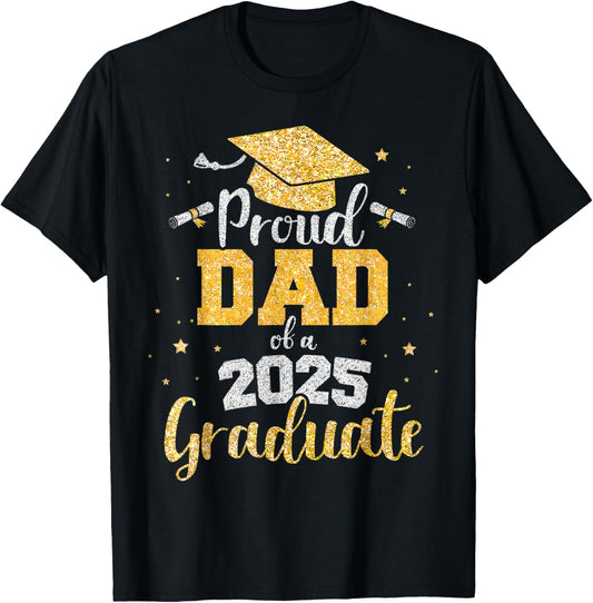 Proud Dad of A 2025 Graduate Dad Graduation 2025 Father T-Shirt