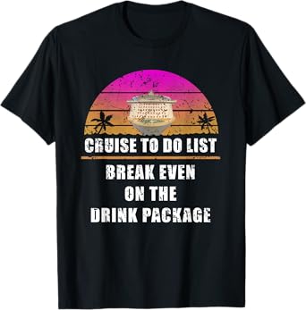 Cruise Drink Package T-Shirt