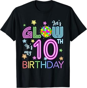 Lets Crazy It's My 10th Birthday Glowing 80s 10 Year Old T-Shirt