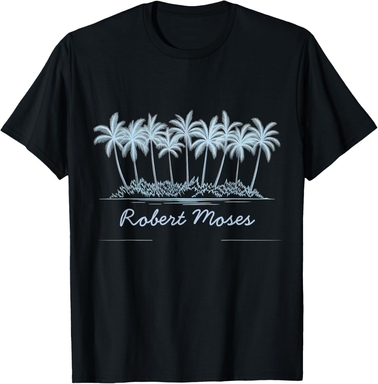 Beach Robert Moses Family Matching Trip T-Shirt