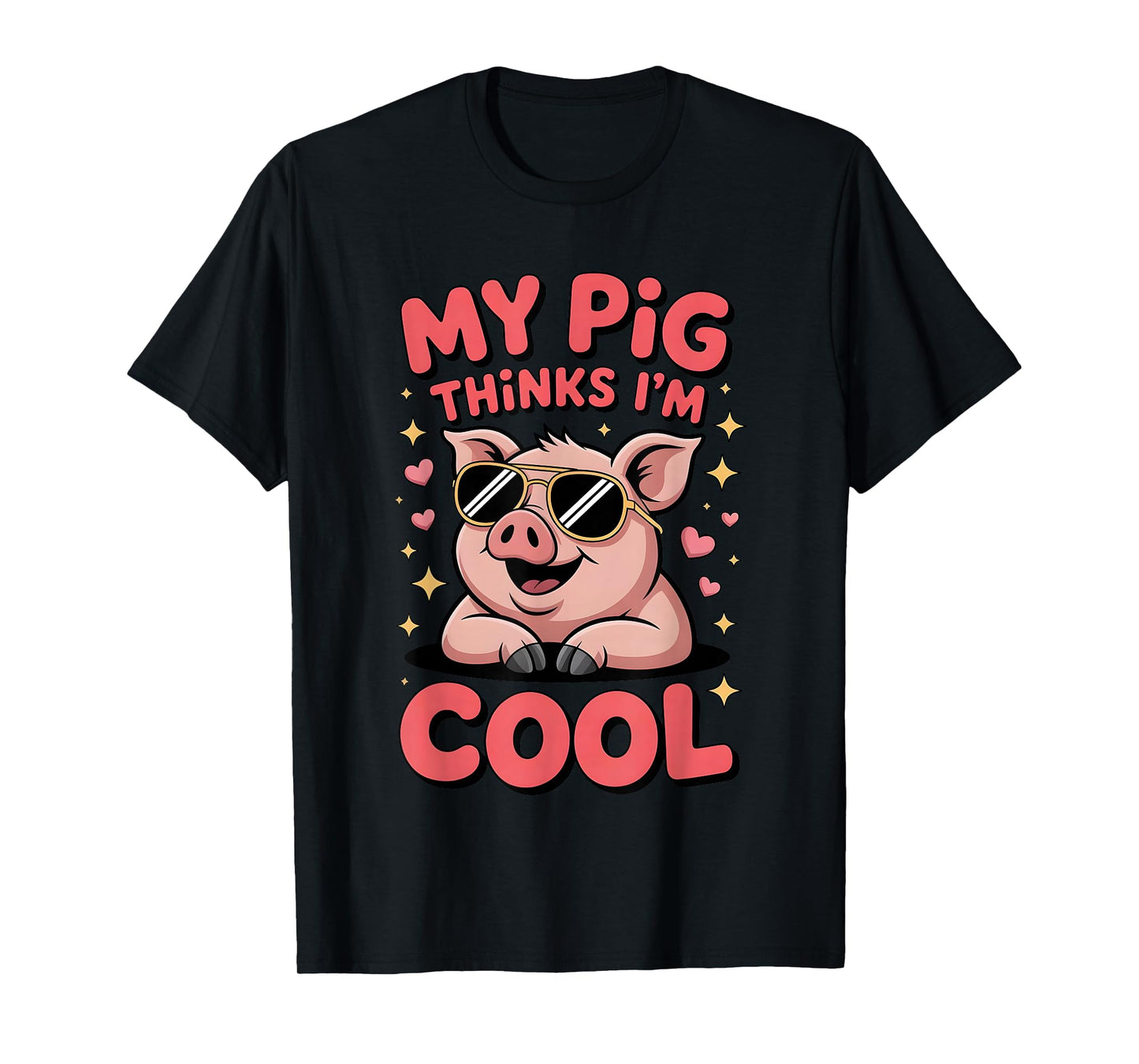 My Pig Thinks I’m Cool Funny Farm Animal Lover Hog Fans T-Shirt