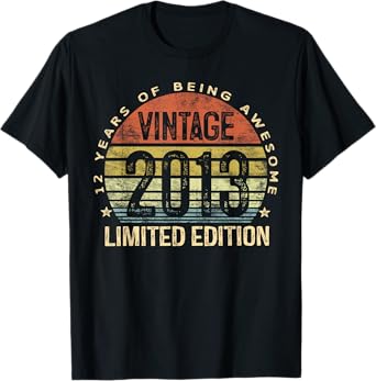 Vintage 2013 Limited Edition 12-Year-Old Gifts 12th Birthday T-Shirt