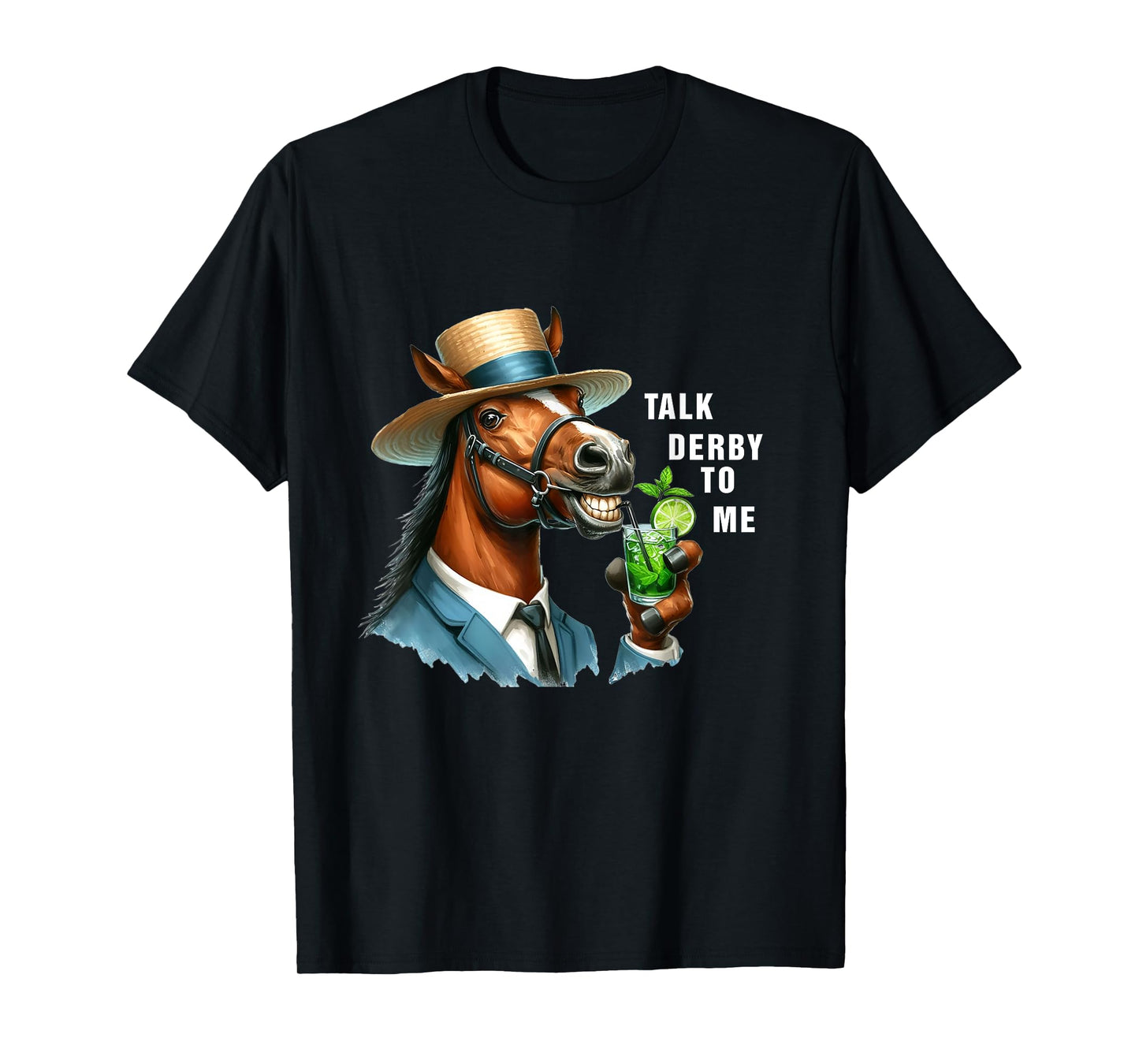 Talk Derby To Me Funny Horse Racing Lover On Derby Day T-Shirt