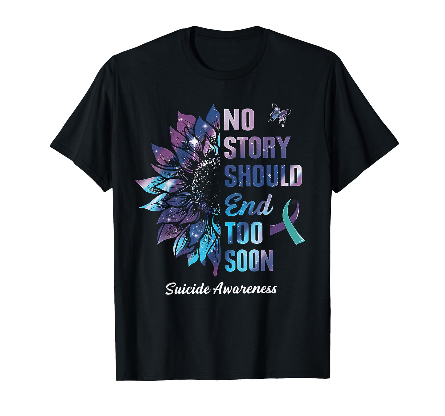 No Story Should End Too Soon Suicide Prevention Awareness T-Shirt