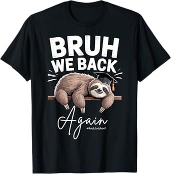 Bruh We Back Again Teachers Funny Sloth Back to School Boys T-Shirt