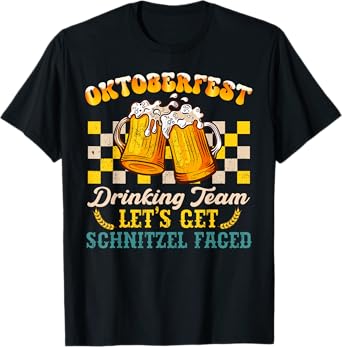 Oktoberfest German Beer Festival Let's Get Schnitzel Faced T-Shirt