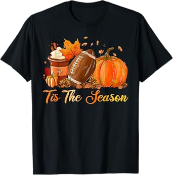 Pumpkin Spice Football Tis The Season Fall Thanksgiving T-Shirt