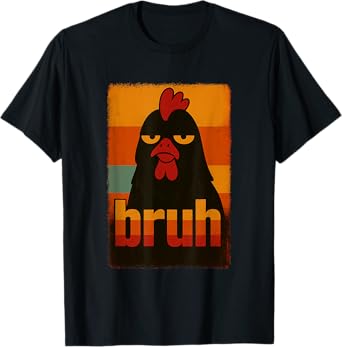 Funny Chicken Bruh For Teens Boys Girls Men Women Kids T-Shirt