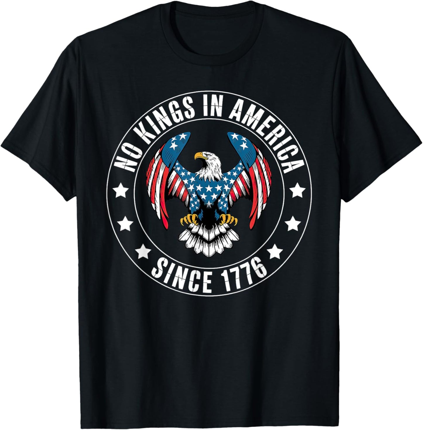 No Kings In America Since 1776 T-Shirt