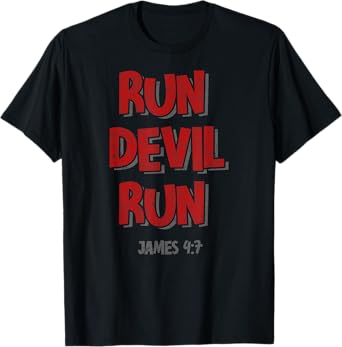 James 4:7 Bible Verse Run Devil Run Christian Tee Religious T-Shirt