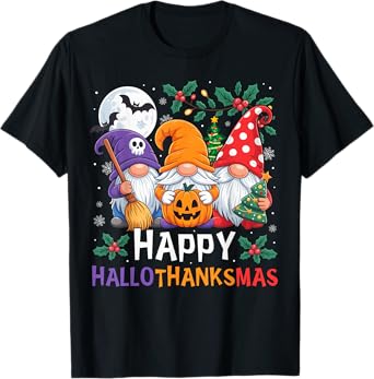 Happy HalloThanksMas Gnomes Halloween Thanksgiving Christmas T-Shirt