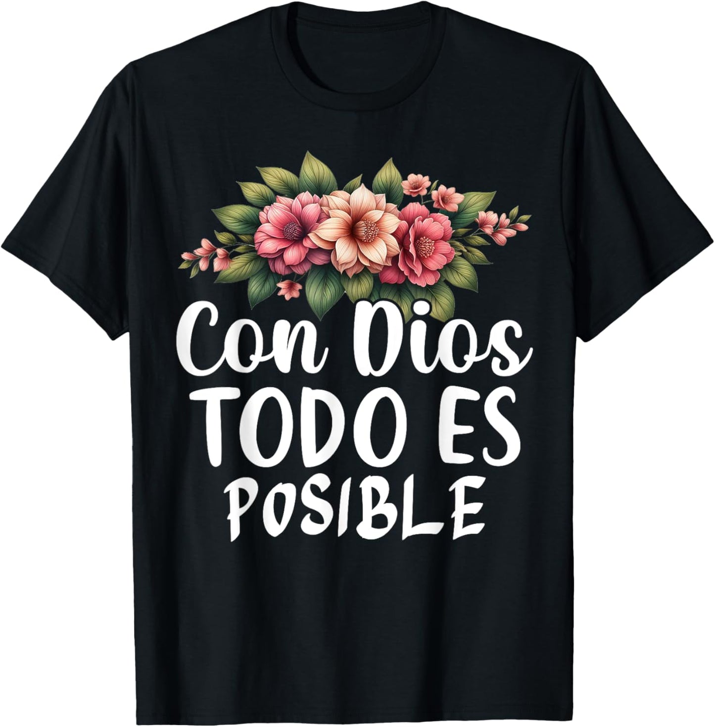 Con Dios Todo Es Posible Christian Spanish Religious T-Shirt