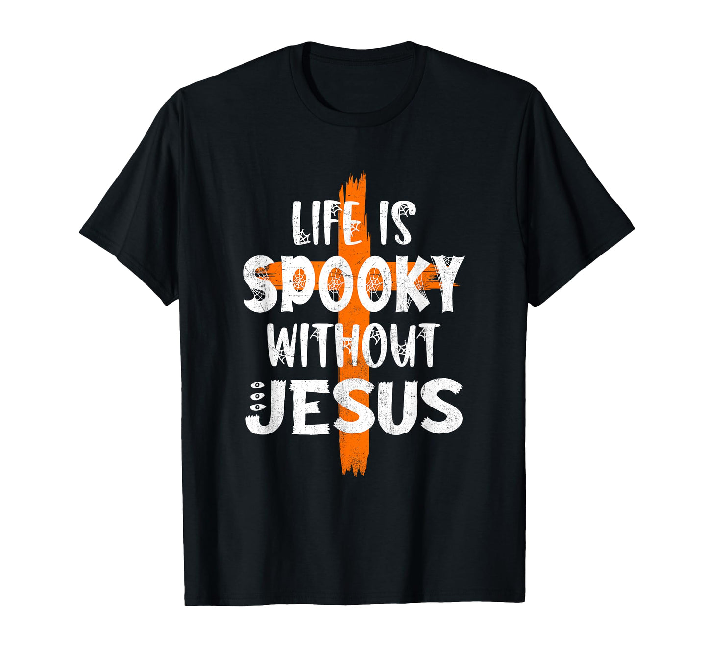 Life Is Scary Without Jesus Halloween Christian Costume Tee T-Shirt