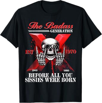 Gen X Badass Generation Funny skeleton shirt Gen X Est 1970 T-Shirt