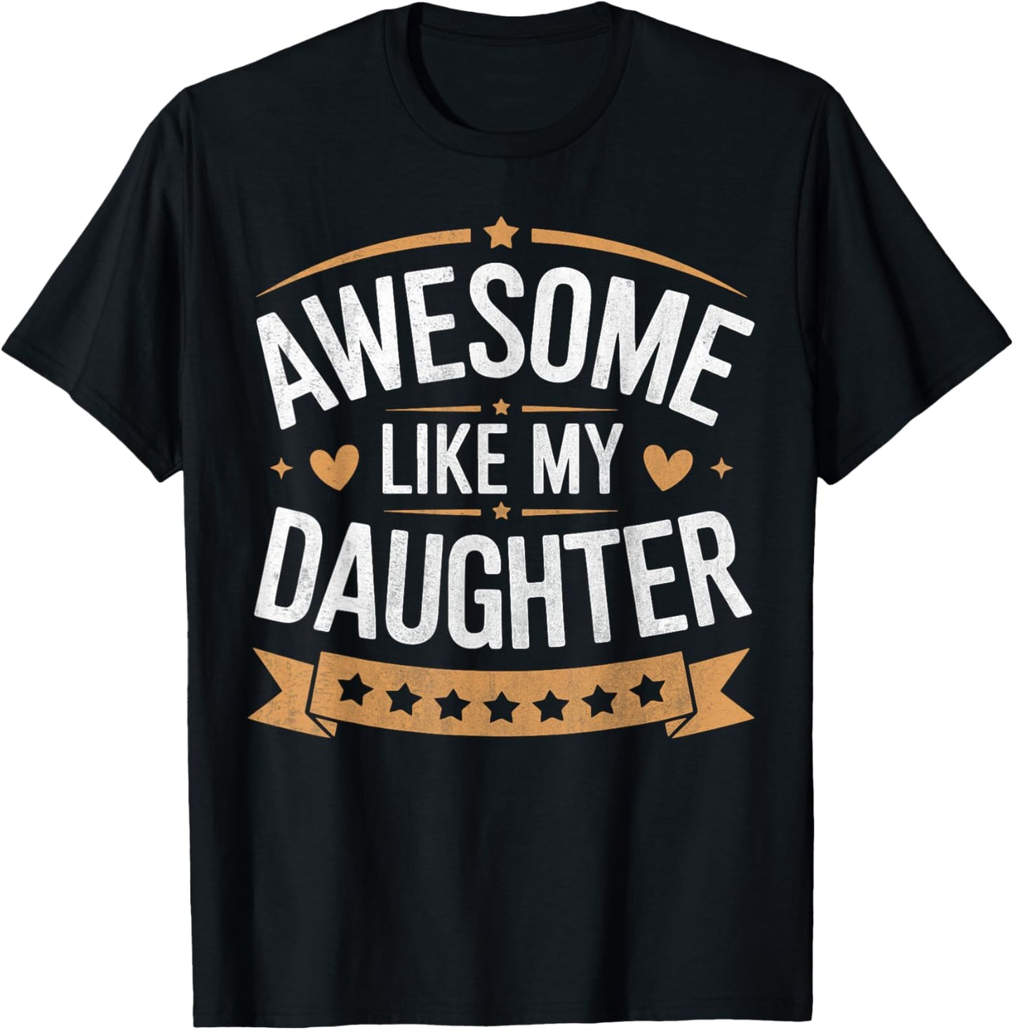 Awesome Like My Daughter Funny Fathers Day Dad Humor T-Shirt