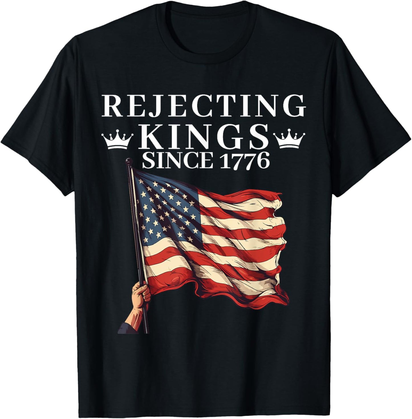 Rejecting Kings Since 1776 American Vintage Flag 4th Of July T-Shirt