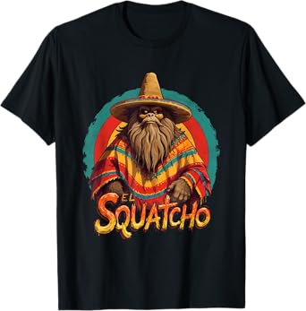 Bigfoot Sasquatch El Squatcho T-Shirt