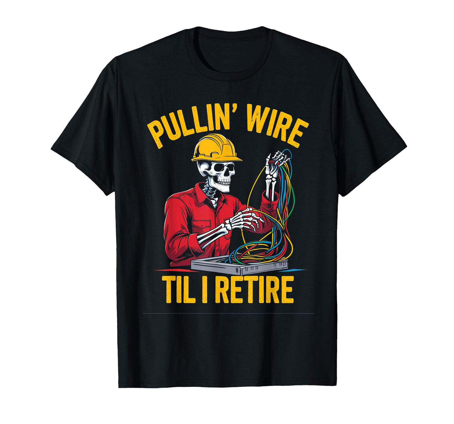 Funny Pullin Wire Til I Retire Vintage Skeleton Electrician T-Shirt