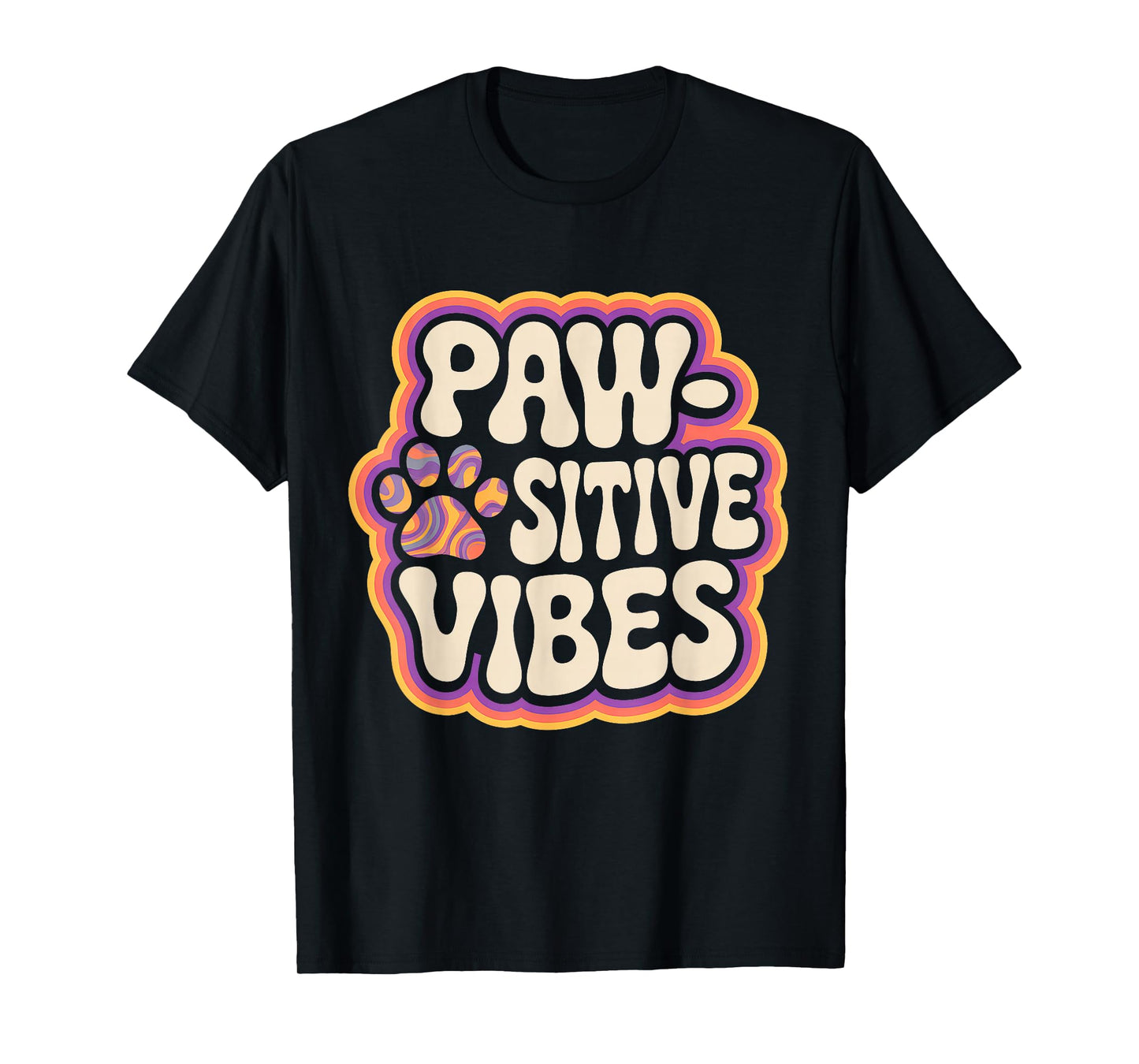 Paw-sitive Vibes Cat Dog Lover Animal Pet Lover Funny T-Shirt