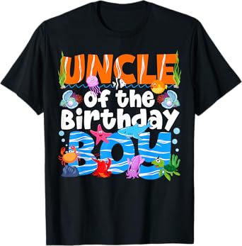 Uncle Under Sea Birthday Party Boys Ocean Sea Animals Themed T-Shirt
