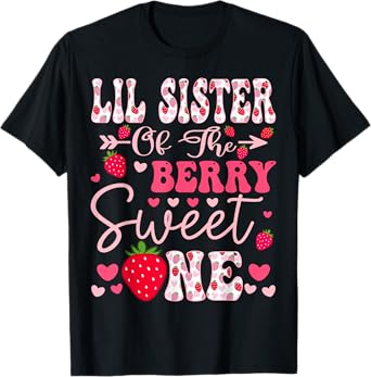 Lil Sister Of The Berry Sweet One Strawberry 1St Birthday T-Shirt