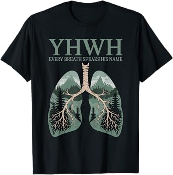 YHWH Every Breath Speaks His Name Yahweh T-Shirt