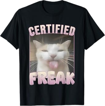 Certified Freak Cat Meme T-Shirt for Men Women