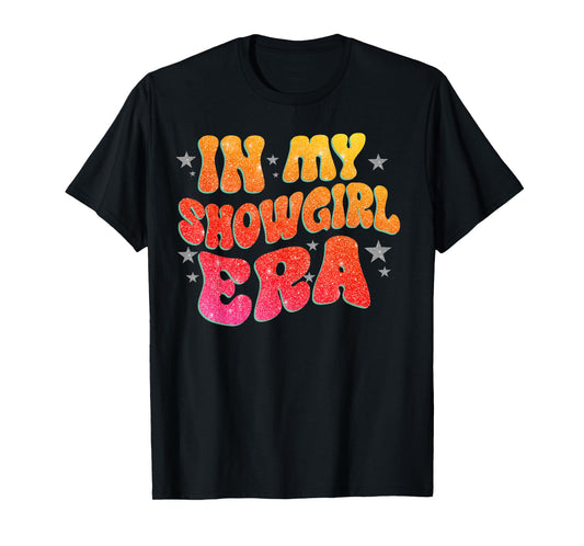 The Life of A Show Girl for Men Women T-Shirt
