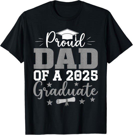 Proud Dad of a 2025 Graduate - 2025 Father Graduation T-Shirt