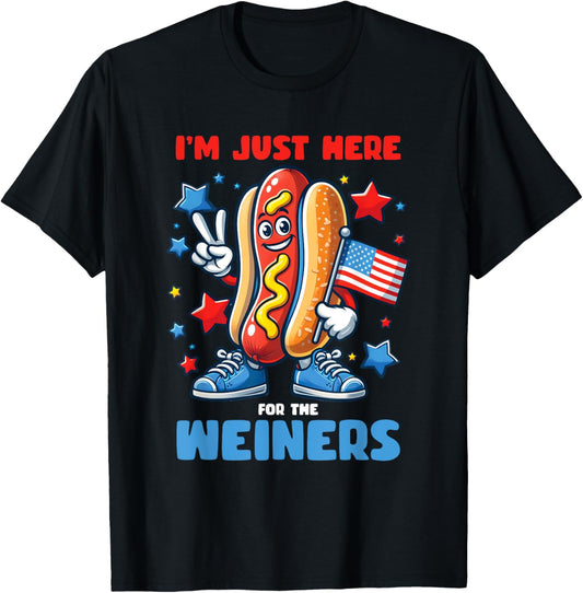 I'm Just Here For The Weiners Funny 4Th Of July Patriotic T-Shirt